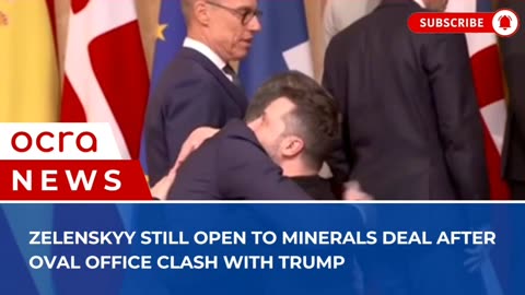 Zelenskyy still open to minerals deal after Oval Office clash with Trump