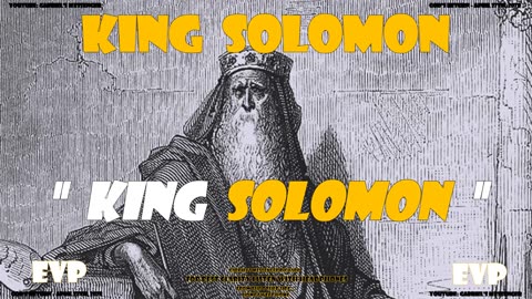 EVP King Solomon Stating Their Name From The Other Side Of The Veil - Afterlife Communication
