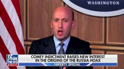 Stephen Miller: Comey, Clapper, Brennan, Obama, Monaco, all conspired together