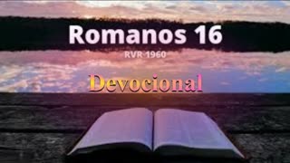 "El Valor de la Fidelidad y el Saludo de Victoria" _ Devocional_ Romanos 16