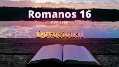"El Valor de la Fidelidad y el Saludo de Victoria" _ Devocional_ Romanos 16