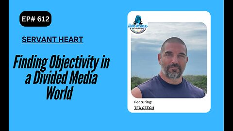 Finding Objectivity in a Divided Media World with Ted Czech