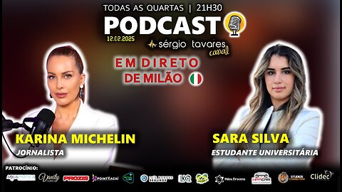 🎙|𝗣𝗢𝗗𝗖𝗔𝗦𝗧 em Milão: Karina Michelin e Sara Silva - Episódio 35