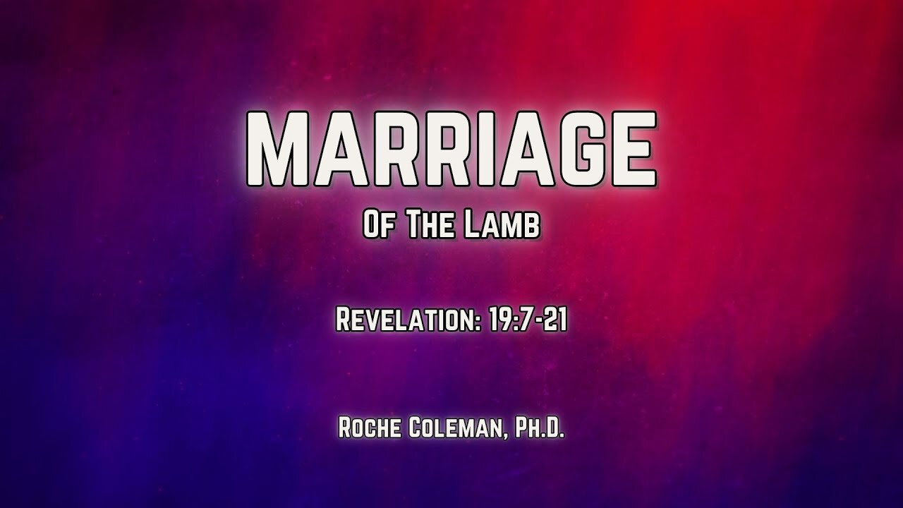Marriage To The Lamb | Roche Coleman, Ph.D. | 10:45am