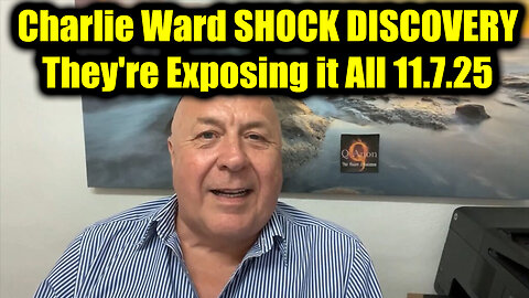Charlie Ward SHOCK DISCOVERY 11.7.25 - They're Exposing it All!