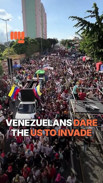 VENEZUELANS DARE THE US TO INVADE