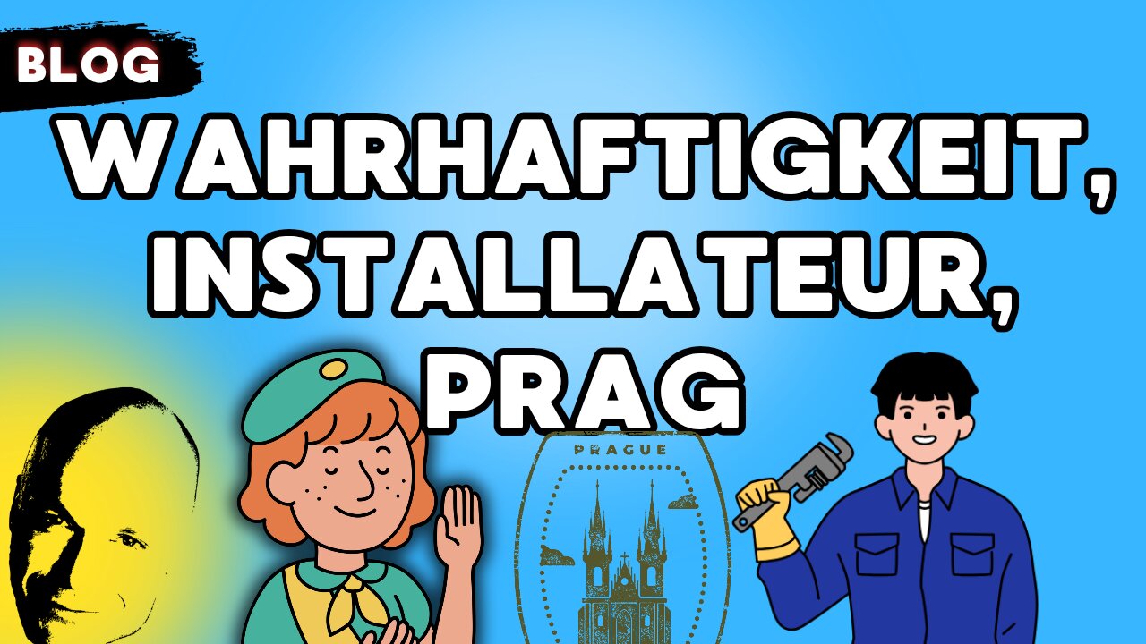 Wahrhaftigkeit, Installateur, Prag