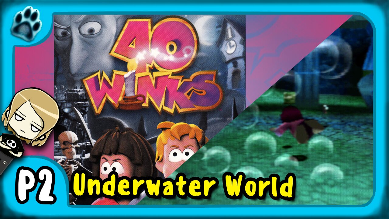 40 Winks P2 | Underwater World
