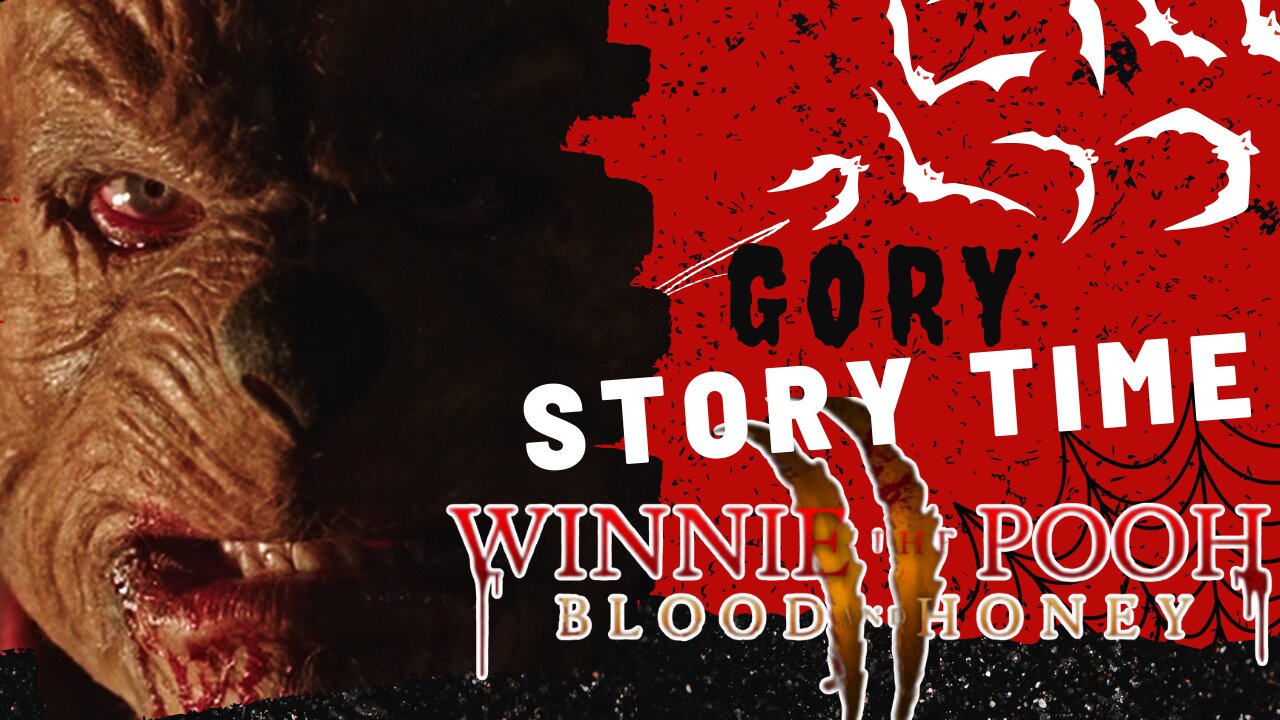 Gory Story Time: Winnie the Pooh: Blood and Honey 2 - Deep Dive