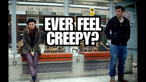 Ever Feel A Bit Creepy Around Attractive Women? WATCH THIS