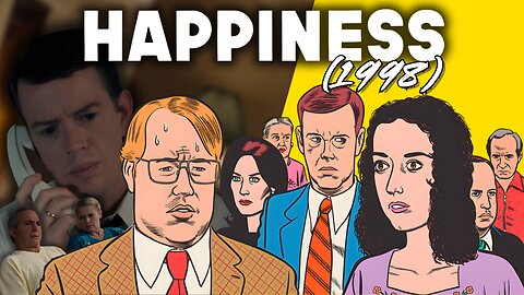 Another Depraved Dark Comedy: Happiness (1998)