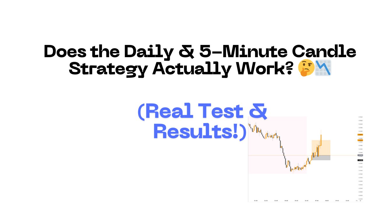 Does the Daily & 5-Minute Candle Strategy Actually Work? 🤔📉