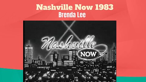 Nashville Now 1983 (Brenda Lee)