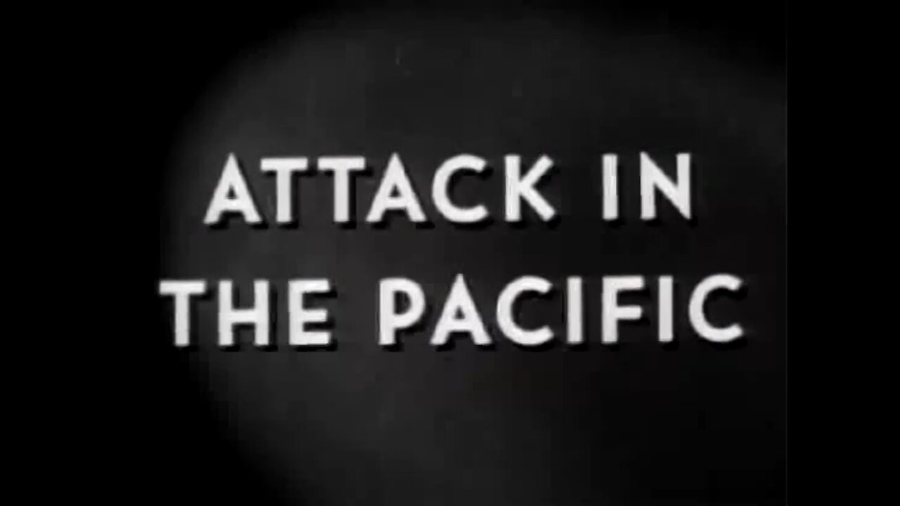 ✈️Attack In The Pacific (1944) US War Documentary Film