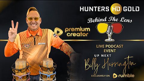 Episode 264 Hunters HD Gold Behind the Lens with Billy Herrington USPSA Area 6 Director