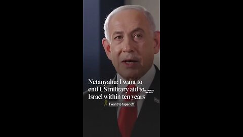Netanyahu intends to get off US Military aid in a decade.
