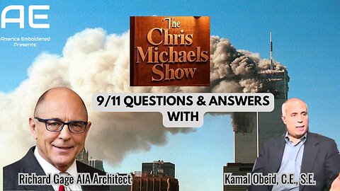 9/11 QUESTIONS & ANSWERS with Richard Gage & Kamal Obeid