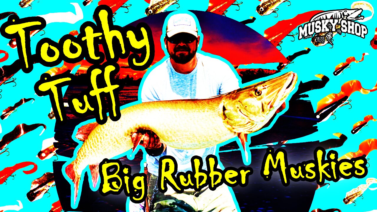 Big Rubber Musky Baits With Toothy Tuff