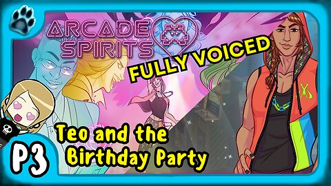 Arcade Spirits P3 | Teo & the Birthday Party