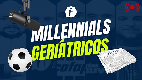 🔴 AO VIVO! com os Millennials Geriátricos – Notícias, Cultura e Entretenimento! 🎙️🌎