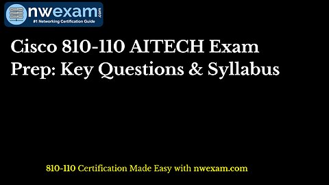 Cisco 810-110 AITECH Exam Prep: Key Questions & Syllabus