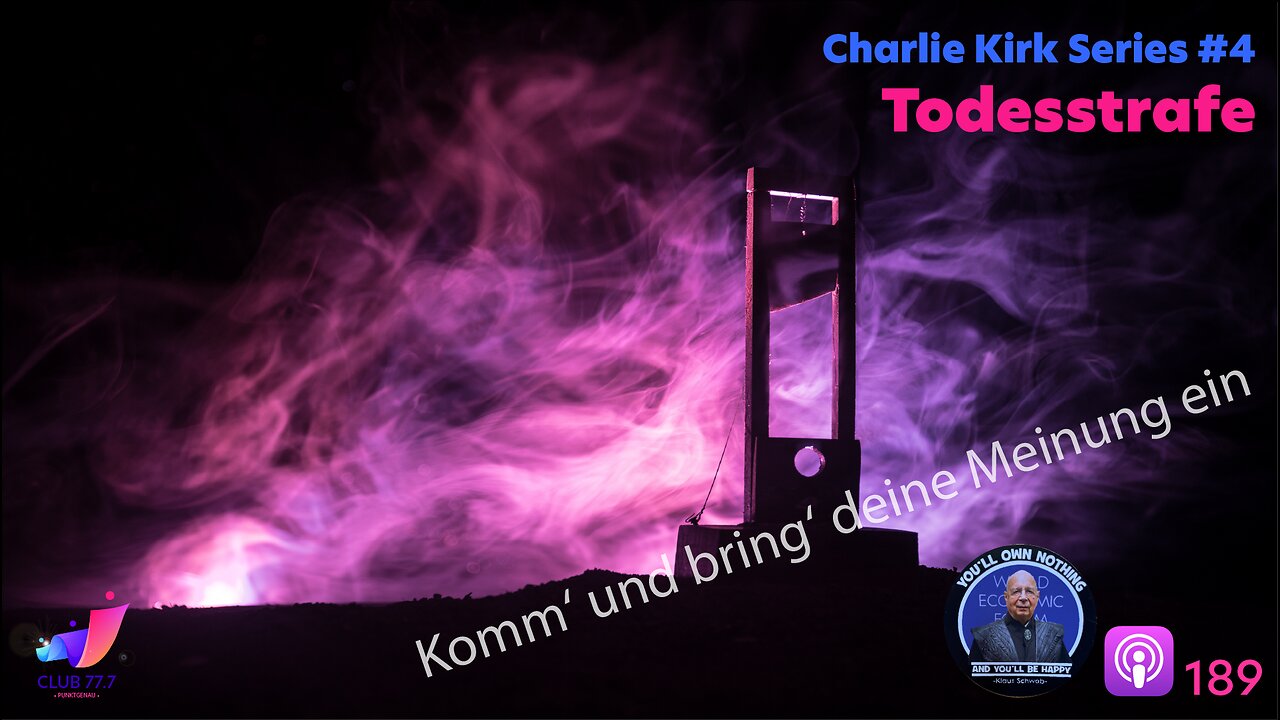 𝕏189 Charlie Kirk #4: Todesstrafe