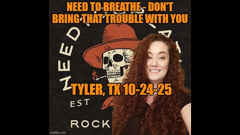 Need To Breathe - Don't bring that Trouble With You Tyler, TX 10-24-25