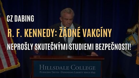 Robert F. Kennedy: Žádné vakcíny neprošly placebem kontrolovanými studiemi! (CZ DABING)
