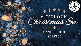 2025 Christmas Eve Service | Dec 24, 2025