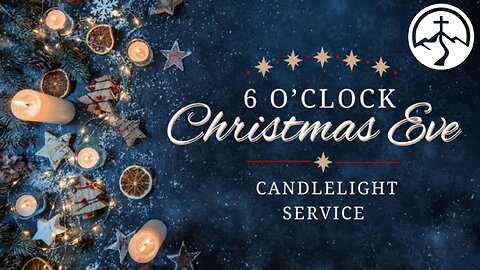 2025 Christmas Eve Service | Dec 24, 2025
