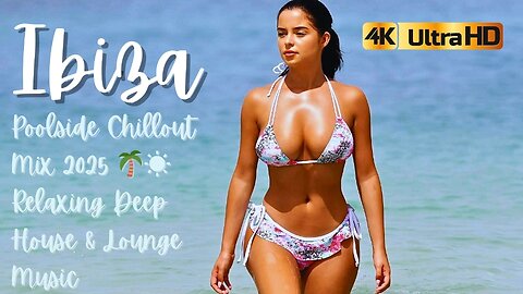 Ibiza Poolside Chillout Mix 2025 🌴☀️ Relaxing Deep House & Lounge Music