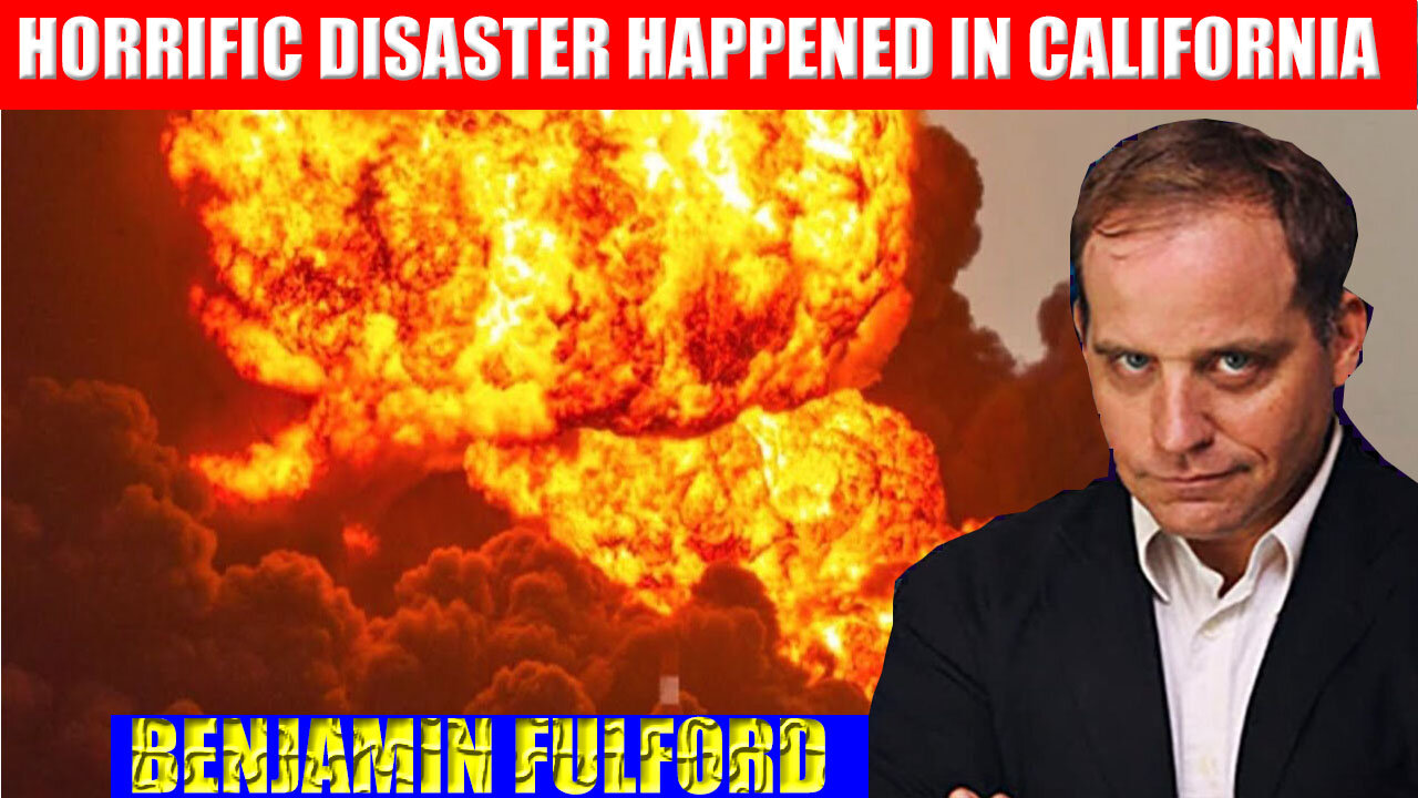 BENJAMIN FULFORD 💥 HORRIFIC DISASTER HAPPENED IN CALIFORNIA, JUAN O SAVIN, SG ANON