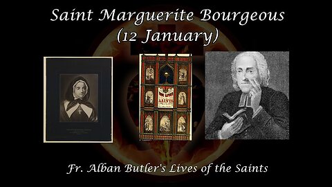 Saint Marguerite Bourgeous (12 January)_ Butler's Lives of the Saints