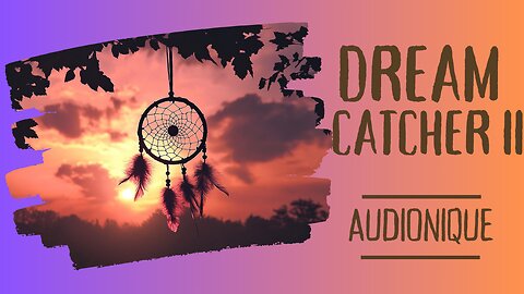 Dreamcatcher Pt. 2 | Psychedelic Electronic Journey || Hypnotic Beats