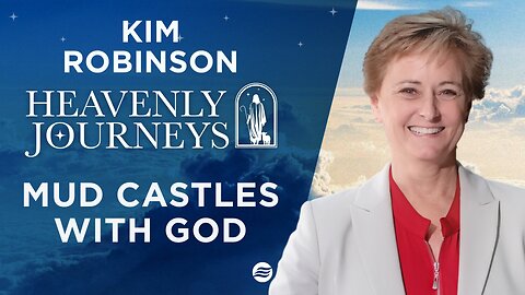 Kim Robinson Prophetic Encounter: Mud Castles With God | Nov 20 2025