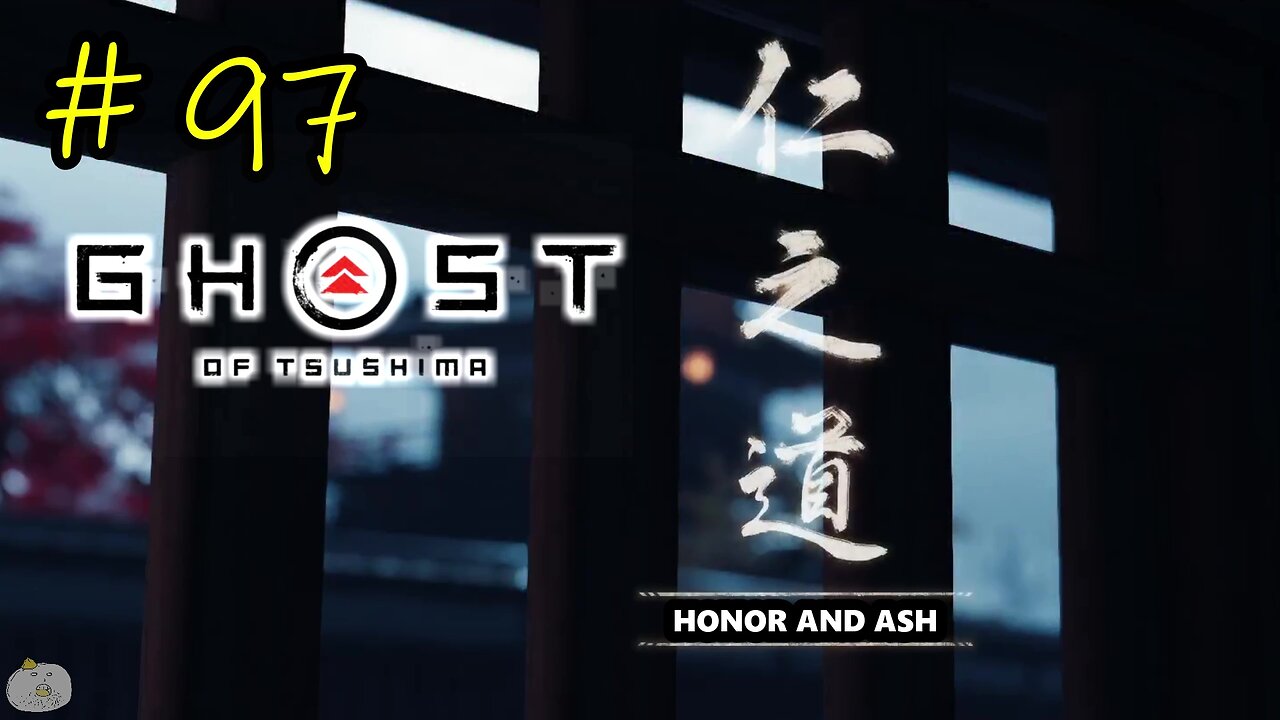 #97 HONOR AND ASH Ghost of Tsushima