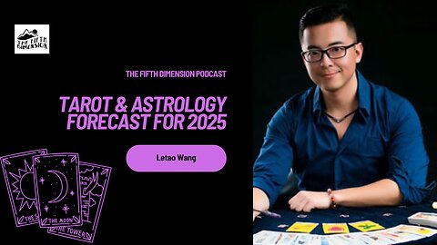 Letao Wang - Tarot & Astrology Forecast for 2025