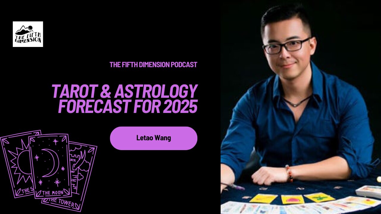 Letao Wang - Tarot & Astrology Forecast for 2025