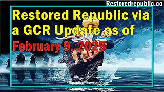 Restored Republic via a GCR Update as of February 9, 2026 - Judy Byington