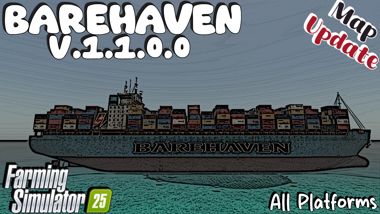Map Update | Barehaven | All Platforms | V.1.1.0.0 | Farming Simulator 25