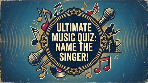 Can You Guess Who Sang This Song? Test Your Music Knowledge Now!