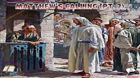 Matthew's Calling (Pt. 2)