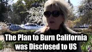 The Plan to Burn California was Disclosed to US in 2018