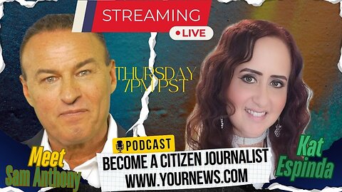 EP. 150 - Become a Paid "Citizen Journalist" [your]NEWS - Meet Sam Anthony