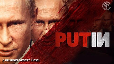 PUTIN | Prophet Uebert Angel