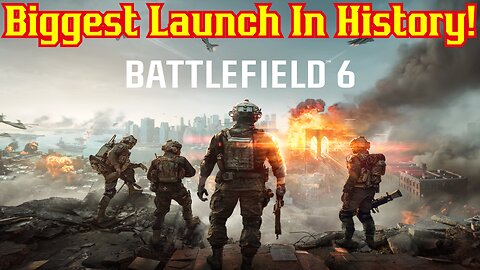 Battlefield 6 Launch Makes History CRUSHING Steam Numbers With Biggest Opening Of The Franchise