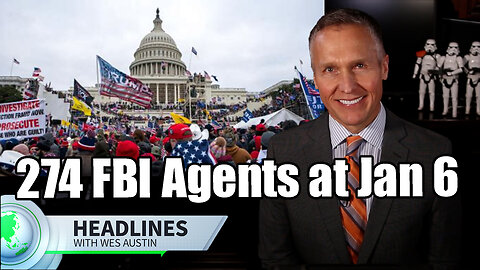 274 FBI Agents Embedded in January 6 Crowds