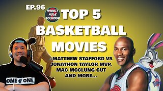 Top 5 Basketball Movies All Time | Mac McClung | Matthew Stafford vs JT MVP | Rabbit Hole Roundup 96