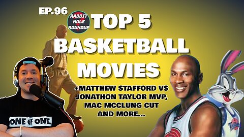 Top 5 Basketball Movies All Time | Mac McClung | Matthew Stafford vs JT MVP | Rabbit Hole Roundup 96