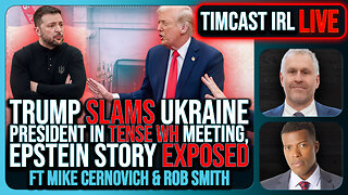 Trump SLAMS Ukraine President In TENSE WH Meeting, The War MAY END w/ Rob Smith | Timcast IRL